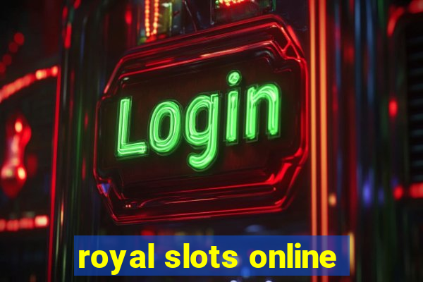 royal slots online